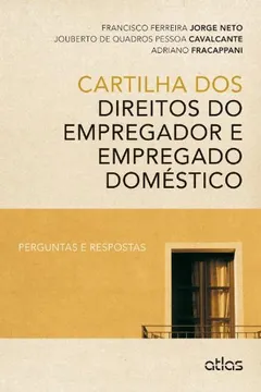 Livro Cartilha dos Direitos do Empregador e Empregado Doméstico. Perguntas e Respostas - Resumo, Resenha, PDF, etc.