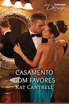 Livro Casamento Com Favores - Coleção Harlequin Desejo. Número 214 - Resumo, Resenha, PDF, etc.