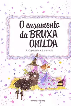 Livro Casamento Da Bruxa Onilda - Coleção Bruxa Onilda - Resumo, Resenha, PDF, etc.