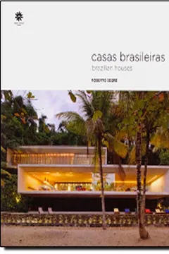 Livro Casas Brasileiras - Brazilian Houses - Resumo, Resenha, PDF, etc.