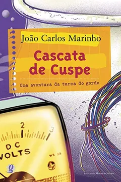 Livro Cascata De Cuspe. Uma Aventura Da Turma Do Gordo - Resumo, Resenha, PDF, etc.