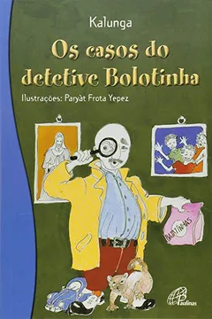 Livro Casos Do Detetive Bolotinha, Os - Resumo, Resenha, PDF, etc.