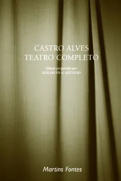 Livro Castro Alves. Teatro Completo - Volume 1 - Resumo, Resenha, PDF, etc.