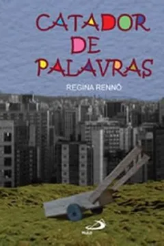Livro Catador De Palavras - Resumo, Resenha, PDF, etc.