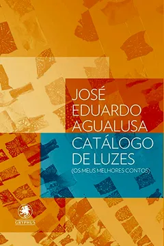 Livro Catálogo de Luzes. Os Melhores Contos - Resumo, Resenha, PDF, etc.