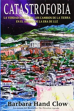 Livro Catastrofobia: La Verdad Detras de Los Cambios de La Tierra En El Arribo de La Era de Luz - Resumo, Resenha, PDF, etc.