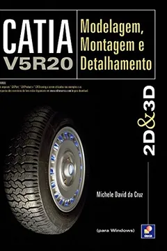 Livro CATIA V5R20. Modelagem, Montagem e Detalhamento - Resumo, Resenha, PDF, etc.