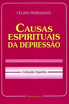 Livro Causas Espirituais Da Depressao - Resumo, Resenha, PDF, etc.