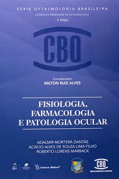 Livro Cbo - Fisiologia, Farmacologia E Patologia Ocular - Resumo, Resenha, PDF, etc.