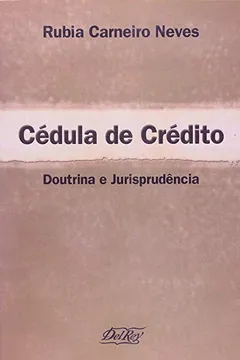 Livro Cédula de Crédito. Doutrina e Jurisprudência - Resumo, Resenha, PDF, etc.
