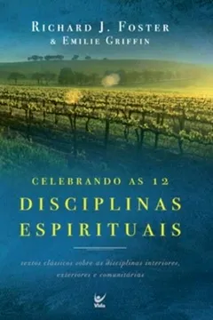 Livro Celebrando as 12 Disciplinas Espirituais - Resumo, Resenha, PDF, etc.