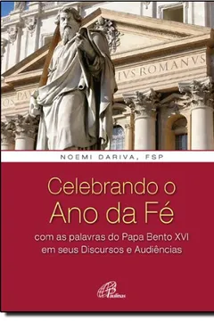 Livro Celebrando O Ano Da Fé - Resumo, Resenha, PDF, etc.