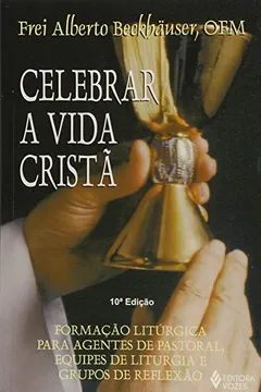 Livro Celebrar A Vida Crista - Resumo, Resenha, PDF, etc.