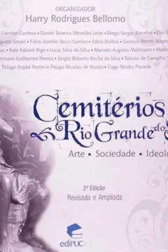 Livro Cemitérios do Rio Grande do Sul. Arte. Sociedade. Ideologia - Resumo, Resenha, PDF, etc.