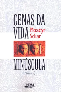 Livro Cenas Da Vida Minúscula - Resumo, Resenha, PDF, etc.