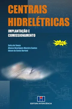 Livro Centrais Hidrelétricas. Implantação e Comissionamento - Resumo, Resenha, PDF, etc.
