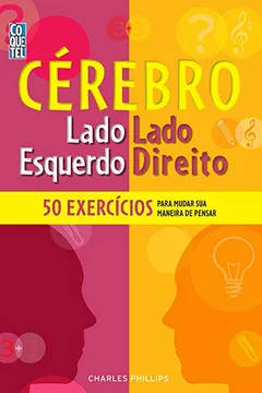 Livro Cérebro: Lado Direito, Lado Esquerdo - Volume 3 - Resumo, Resenha, PDF, etc.