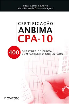 Livro Certificação Anbima CPA-10: 400 Questões De Prova Com Gabarito Comentado - Resumo, Resenha, PDF, etc.