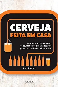 Livro Cerveja Feita em Casa - Resumo, Resenha, PDF, etc.