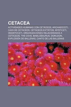 Livro Cetacea: Actividades Humanas Con Cetaceos, Archaeoceti, Caza de Cetaceos, Cetaceos Extintos, Mysticeti, Odontoceti - Resumo, Resenha, PDF, etc.