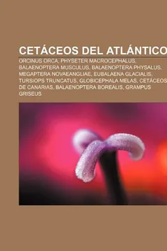 Livro Cetaceos del Atlantico: Orcinus Orca, Physeter Macrocephalus, Balaenoptera Musculus, Balaenoptera Physalus, Megaptera Novaeangliae - Resumo, Resenha, PDF, etc.