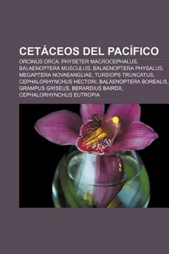 Livro Cetaceos del Pacifico: Orcinus Orca, Physeter Macrocephalus, Balaenoptera Musculus, Balaenoptera Physalus, Megaptera Novaeangliae - Resumo, Resenha, PDF, etc.