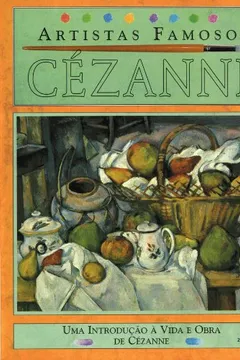 Livro Cézanne - Coleção Artistas Famosos - Resumo, Resenha, PDF, etc.