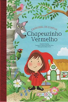 Livro Chapeuzinho Vermelho - Volume 1. Coleção Carrossel de Contos - Resumo, Resenha, PDF, etc.