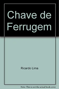 Livro Chave De Ferrugem - Resumo, Resenha, PDF, etc.