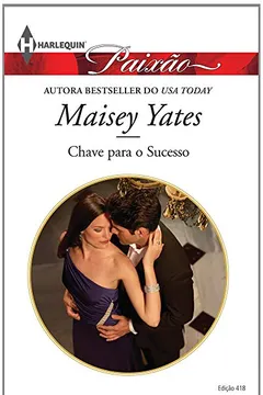 Livro Chave Para o Sucesso - Coleção Harlequin Paixão. Número 418 - Resumo, Resenha, PDF, etc.
