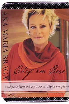 Livro Chef Em Casa Ana Maria Braga - Resumo, Resenha, PDF, etc.