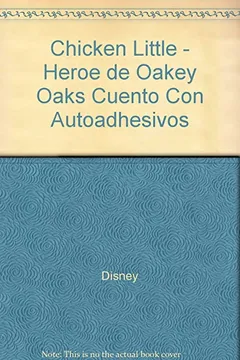 Livro Chicken Little - Heroe de Oakey Oaks Cuento Con Autoadhesivos - Resumo, Resenha, PDF, etc.