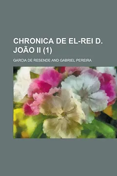 Livro Chronica de El-Rei D. Joao II (1) - Resumo, Resenha, PDF, etc.