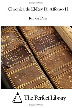 Livro Chronica de El-Rey D. Affonso II - Resumo, Resenha, PDF, etc.