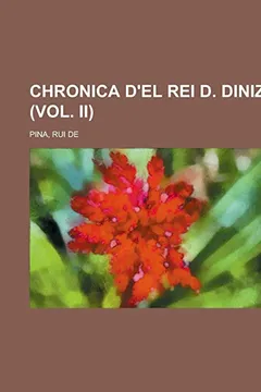 Livro Chronica D'El Rei D. Diniz (Vol. II) - Resumo, Resenha, PDF, etc.