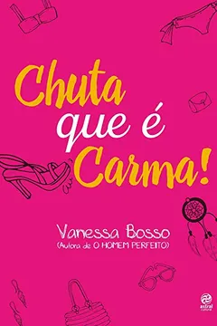 Livro Chuta que É Carma! - Resumo, Resenha, PDF, etc.