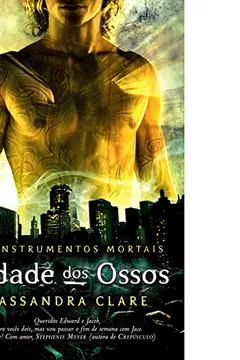 Livro Cidade dos Ossos - Série Os Instrumentos Mortais 1 - Resumo, Resenha, PDF, etc.