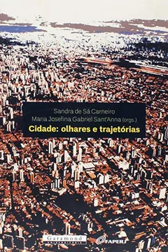 Livro Cidade - Olhares E Trajetórias - Resumo, Resenha, PDF, etc.