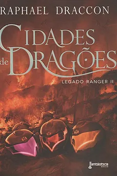 Livro Cidades de Dragões. Legado Ranger 2 - Resumo, Resenha, PDF, etc.