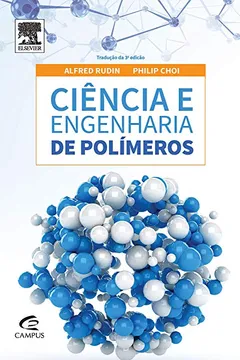 Livro Ciência e Engenharia de Polímeros - Resumo, Resenha, PDF, etc.