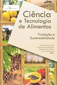 Livro Ciência e Tecnologia de Alimentos. Produção e Sustentabilidade - Resumo, Resenha, PDF, etc.