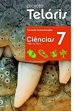 Livro Ciências. 7º Ano - Coleção Projeto Teláris - Resumo, Resenha, PDF, etc.