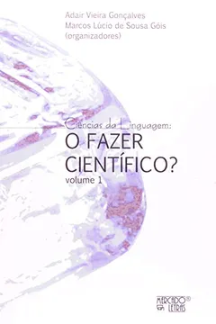 Livro Ciências da Linguagem. O Fazer Científico? - Volume 1 - Resumo, Resenha, PDF, etc.