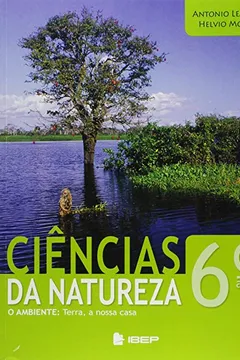 Livro Ciências da Natureza. O Ambiente. Terra, a Nossa Casa. 6º Ano - Resumo, Resenha, PDF, etc.