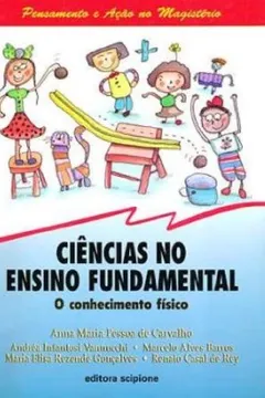 Livro Ciencias No Ensino Fundamental. O Conhecimento Fisico - Resumo, Resenha, PDF, etc.