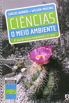 Capa do livro Ciências. O Meio Ambiente. 6º Ano Do Ensino Fundamental - 5ª Série