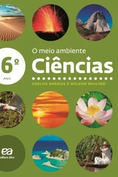 Capa do livro Ciências. O Meio Ambiente. Ensino Fundamental 2. 6º Ano