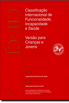 Livro CIF-CJ. Classificação Internacional de Funcionalidade, Incapacidade e Saúde Para Crianças e Jovens - Resumo, Resenha, PDF, etc.