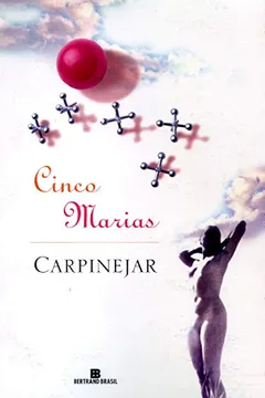 Livro Cinco Marias - Resumo, Resenha, PDF, etc.