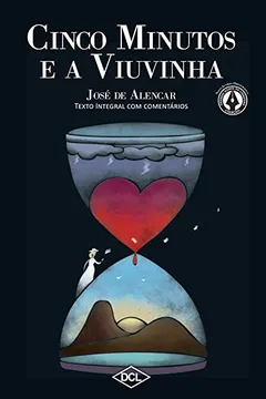 Livro Cinco Minutos. A Viuvinha - Volume 1. Coleção Grandes Nomes da Literatura - Resumo, Resenha, PDF, etc.